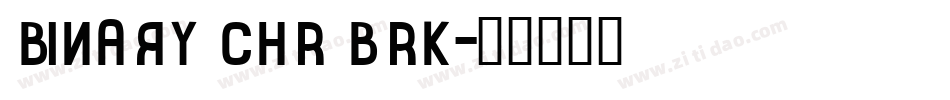 Binary CHR BRK字体转换